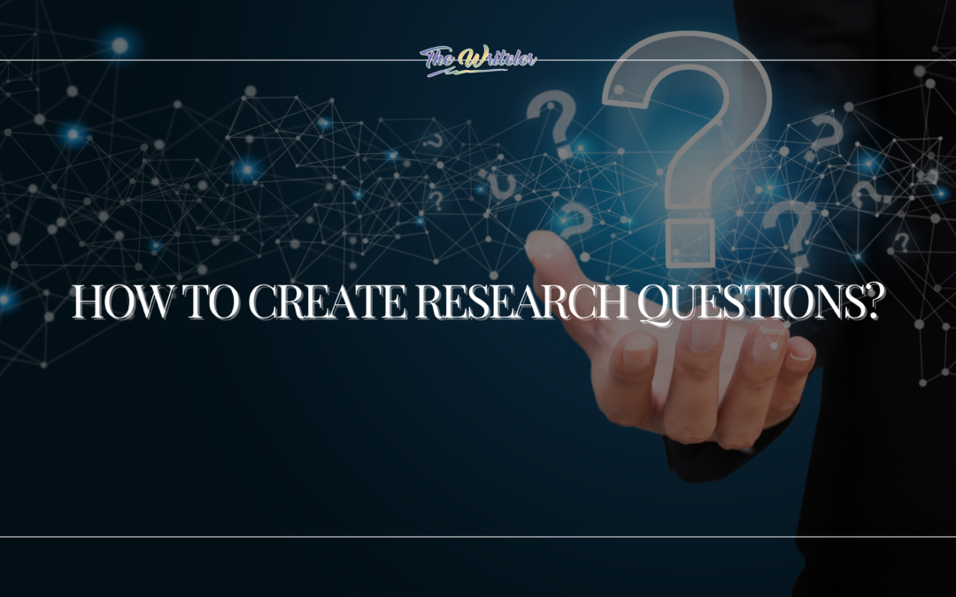 How to Create Research Questions?