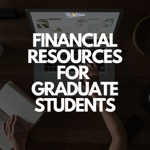 6 Helpful Tips in Finding Financial Resources for Graduate Students