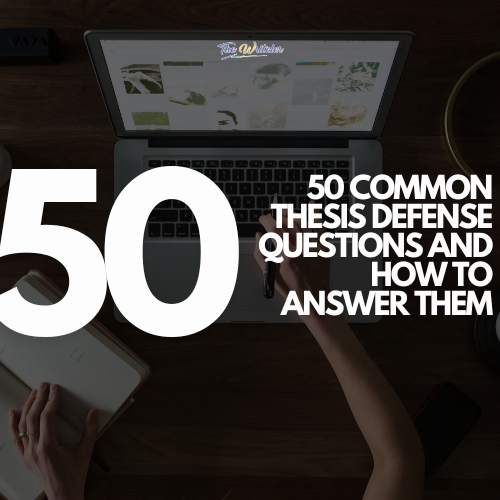 50 Common Thesis Defense Questions and How to Answer Them