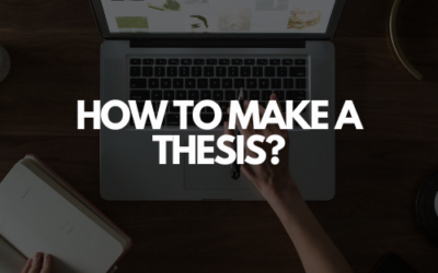 Thesis it! How to Make a Thesis?