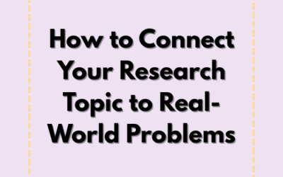 How to Connect Your Research Topic to Real-World Problems