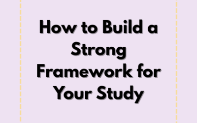 How to Build a Strong Framework for Your Study