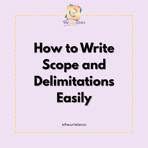 How to Write Scope and Delimitations Easily