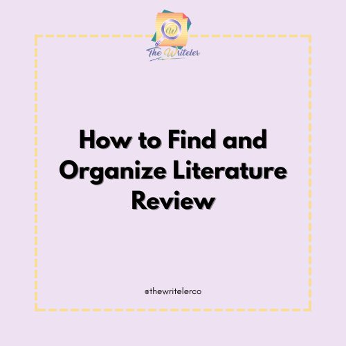 How to Find and Organize Literature Review