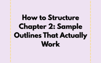 How to Structure Chapter 2: Sample Outlines That Actually Work