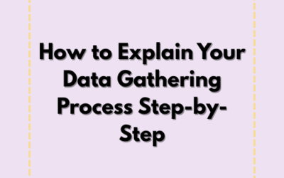 How to Explain Your Data Gathering Process Step-by-Step