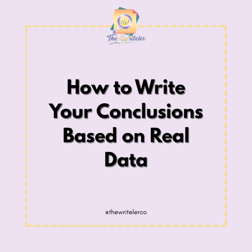 How to Write Your Conclusions Based on Real Data