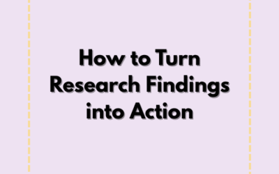 How to Turn Research Findings into Action