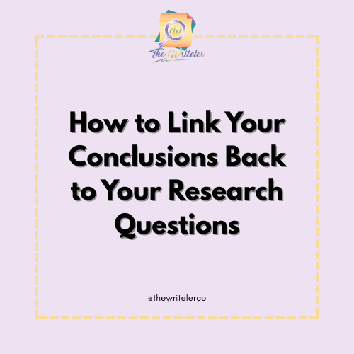 How to Link Your Conclusions Back to Your Research Questions